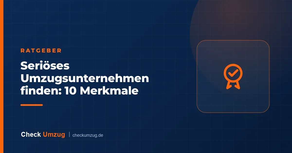 Seriöses Umzugsunternehmen finden: 10 Merkmale