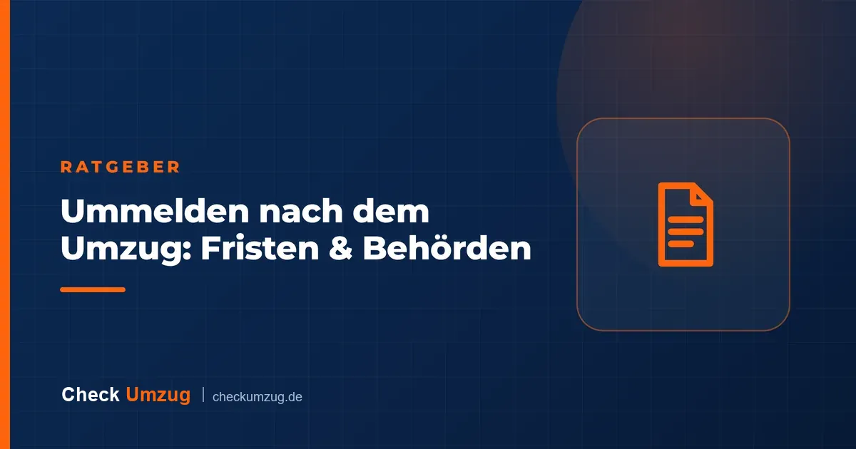 Ummelden nach dem Umzug: Fristen & Behörden