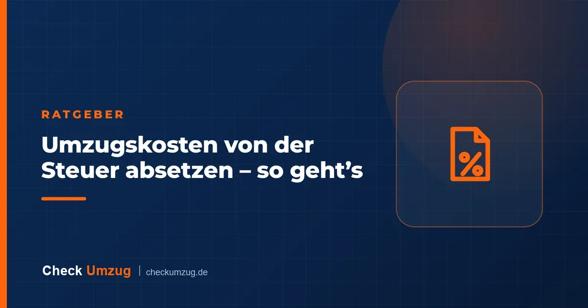 Umzugskosten von der Steuer absetzen – so geht’s