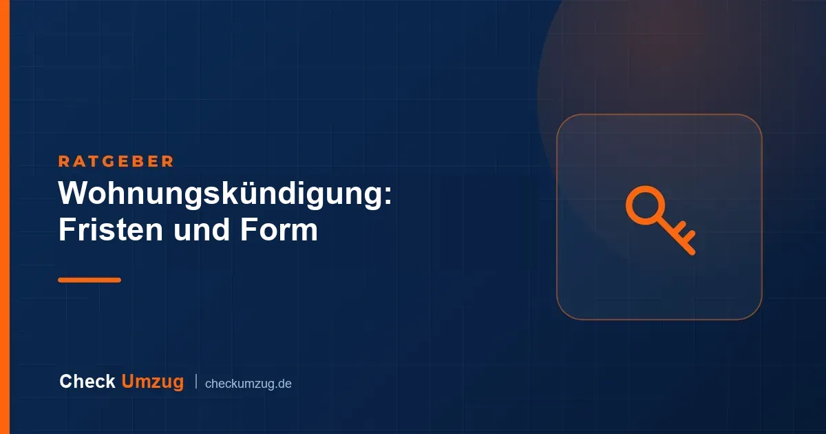 Wohnungskündigung: Fristen und Form